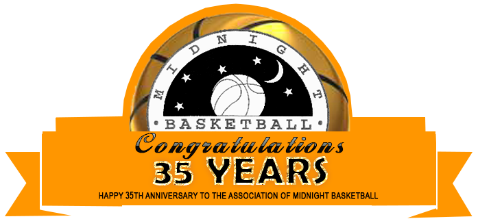 Congratulations to the Association of Midnight Basketball for 35 Years of Service!